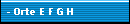 - Orte E F G H