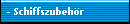 - Schiffszubeh�r